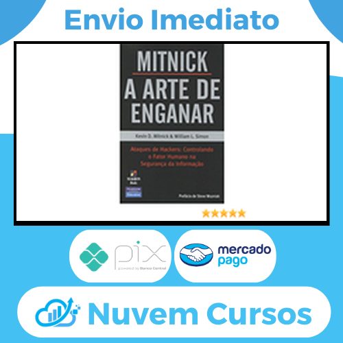 A Arte De Enganar Kevin Mitnick Download Nuvem Cursos